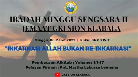 LIVE IBADAH MINGGU SENGSARA II JEMAAT GKI SION KLABALA YouTube