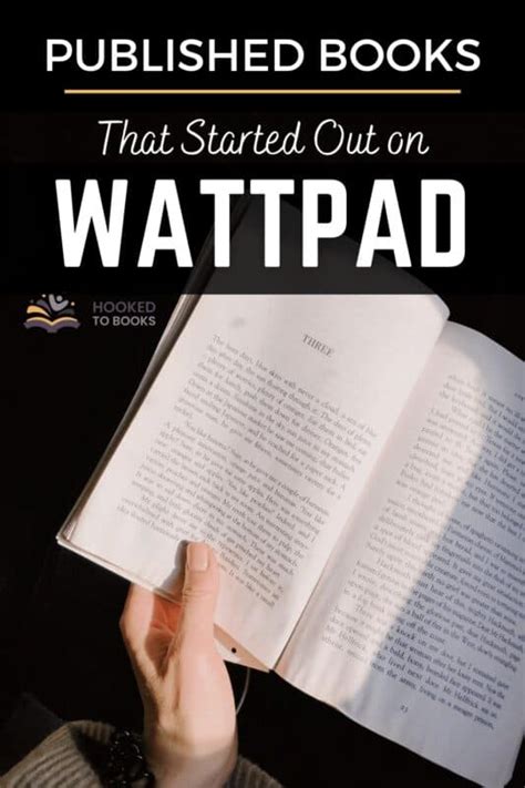 Published Books That Started Out On Wattpad Hooked To Books