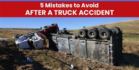 5 Mistakes To Avoid After A Truck Accident