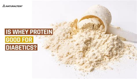 Is Whey Protein Good For Diabetics Naturaltein