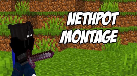 Nethpot Montage Youtube