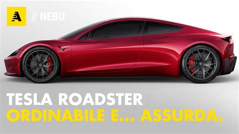 Tesla Roadster Si Pu Ordinare In Italiaed Assurda Youtube