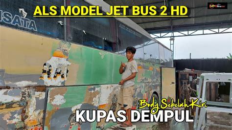 Om Khodel Sudah Kupas Dempul Body Sebelah Kiri Als Model Jet Bus Hd