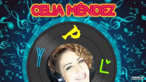 Celia MÉndez Hasta Mi Final Youtube