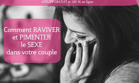 Comment RAVIVER La Flamme et PIMENTER votre vie sexuelle Spécial