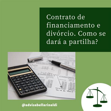 Quero Me Divorciar Mas Tenho Um Contrato De Financiamento De Im Vel