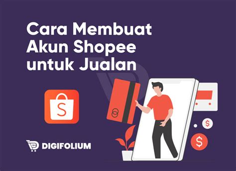 Cara Membuat Toko Di Shopee Dengan Mudah Dan Lengkap