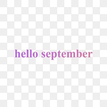 Hello September White Transparent Light Purple Hello September Png