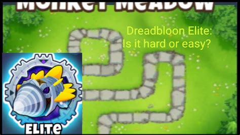 Dreadbloon Elite Week 1 Monkey Meadow How Hard Is This New Boss