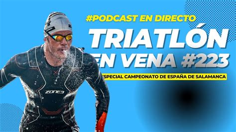 Triatlón En Vena 223 Previa Campeonato de España MD Salamanca YouTube