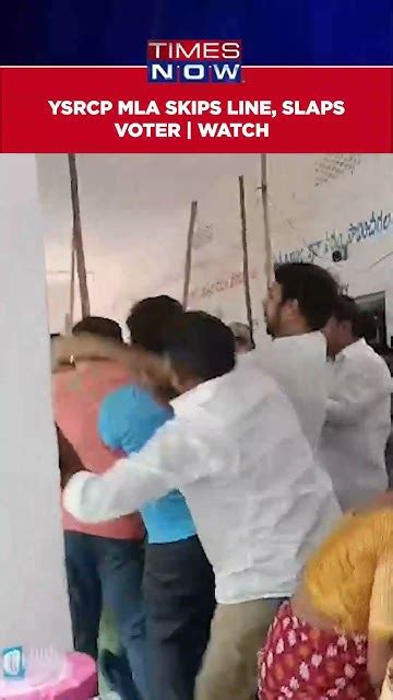 Watch Ysrcp Mla Sivakumar Skips Line Slaps Voter Voter Defends Self