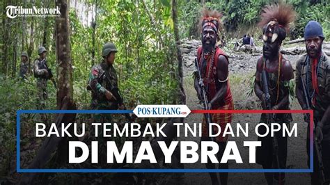 Kontak Tembak Aparat TNI Dan OPM Di Maybrat 1 Anggota OPM Terluka