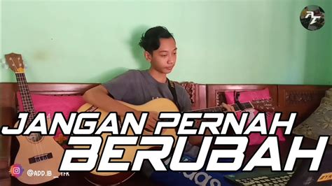 St Jangan Pernah Berubah Acoustic Cover Youtube