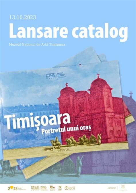 A fost lansat catalogul Timișoara Portretul unui oraș