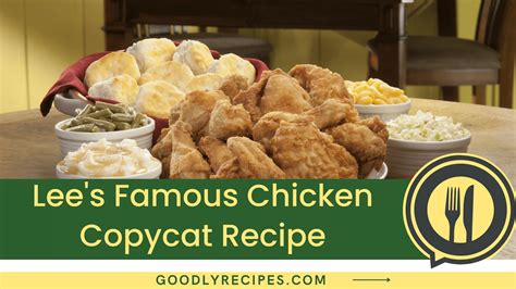 Lees Famous Chicken Copycat Recipe Step By Step Easy Guide