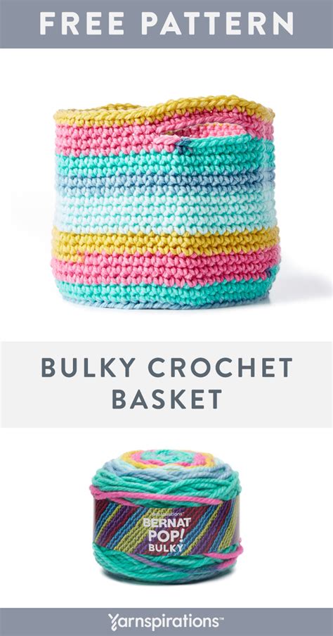 How To Crochet Basket With Bulky Yarn Bernat Pop Bulky Crochet