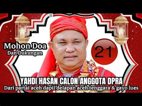 Yahdi Hasan Calon Anggota Dpra Dari Partai Aceh Dapil Delapan Aceh