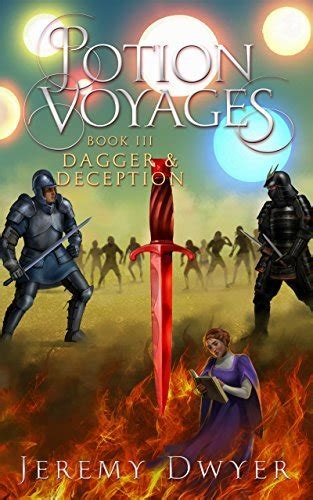 Dagger And Deception Potion Voyages 3 By Jeremy Dwyer Goodreads