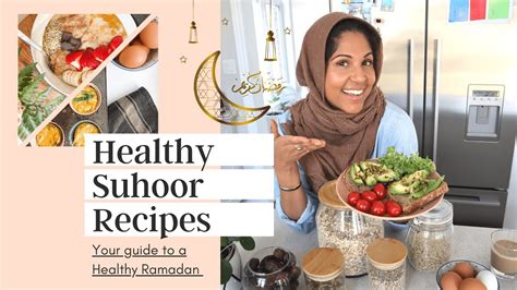 Delicious Healthy And Filling Suhoor Recipes For Ramadan Youtube