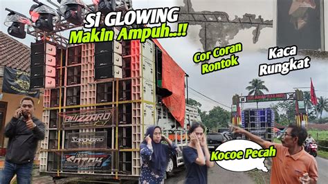 Si Glowing BLIZZARD Makin Bar Bar Ngamuk Rontokan Cor Kaca Cek Sound