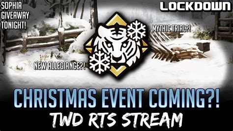 Christmas Event Coming New Mythic Trial TWD RTS Stream The Walking