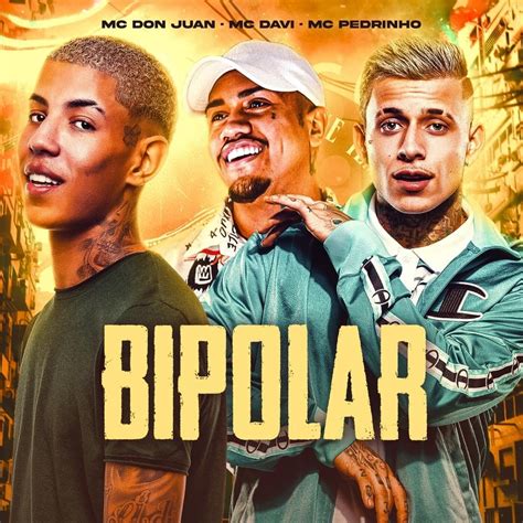 Mc Davi Mc Pedrinho Mc Don Juan Bipolar Lyrics Genius Lyrics