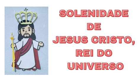 Solenidade De Jesus Cristo Rei Do Universo Jo 18 33b 37