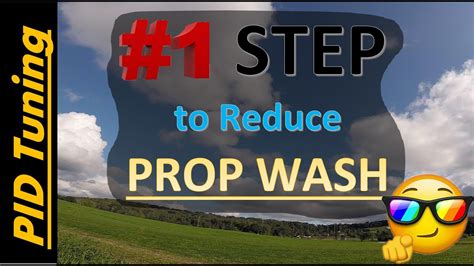 How To Reduce Prop Wash And Wind Shaking Youtube