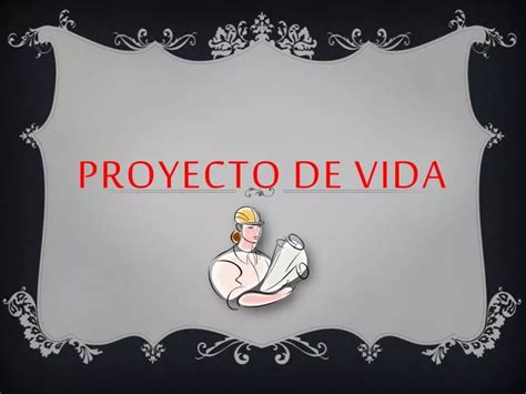 Ppt Proyecto De Vida Powerpoint Presentation Free Download Id 4333830