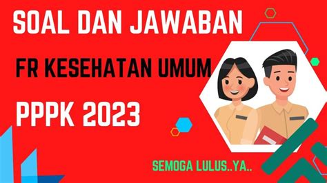 10 Soal Kunci Jawaban Tes Seleksi Kompetensi PPPK 2023 Bagian Tenaga