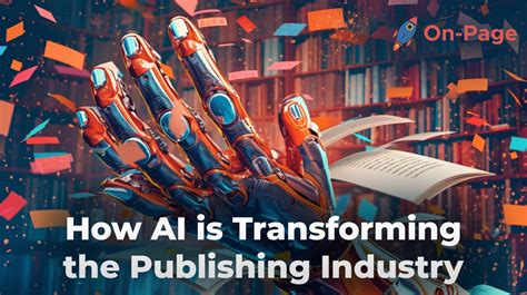 How Is Ai Disrupting The Publishing Industry On Page