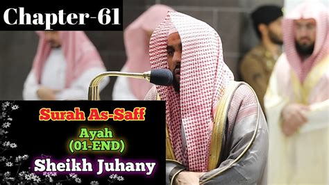 Full Surah As Saff By Sheikh Abdullah Al Juhany With