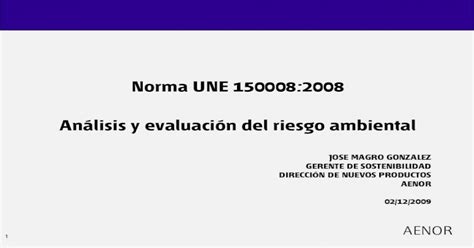 Analisis Y Evaluacion Del Riesgo Ambiental Norma Une 15000820082009