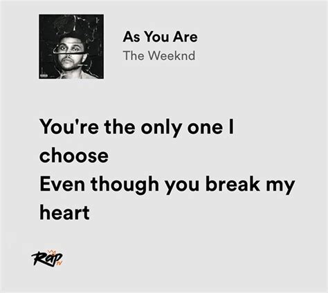 Relatable Iconic Lyrics On Twitter The Weeknd As You Are