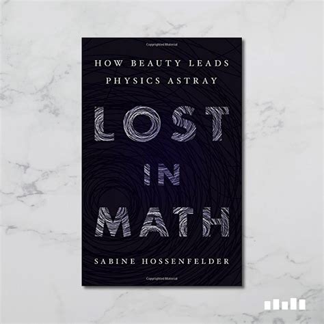 Lost In Math How Beauty Leads Physics Astray Five Books Expert Reviews