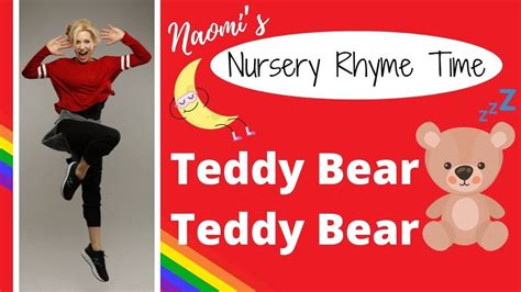 Teddy Bear Teddy Bear Naomis Nursery Rhyme Time Youtube