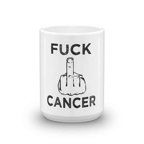 Fuck Cancer Saying Coffee Mug Etsy