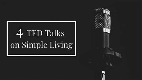 4 Ted Talks On Simple Living