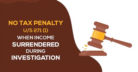 Itat No Tax Penalty Can Be Applied When Income Surrendered During Investigation U S 271 1