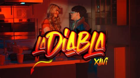 Xavi La Diabla Oficial Video YouTube