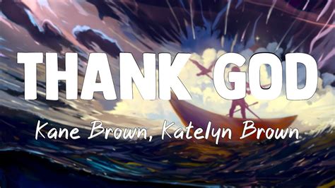 Thank God Kane Brown Katelyn Brown Lyrics YouTube