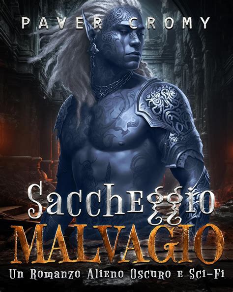 Saccheggio Malvagio Un Romanzo Alieno Oscuro E Sci Fi Ebook Cromy