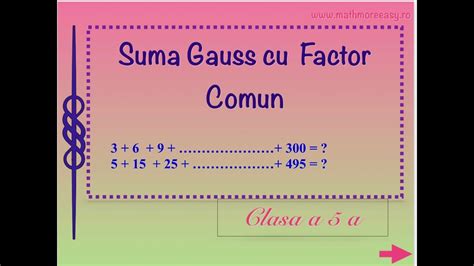 Suma Gauss Cu Factor Comun Youtube