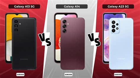 Samsung Galaxy A14 Vs Samsung Galaxy A13 5g Vs Samsung Galaxy A23 5g Youtube