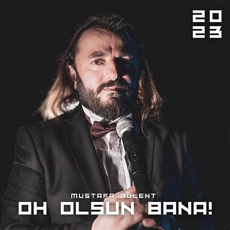 Oh olsun bana de Mustafa Bülent sur Amazon Music Unlimited