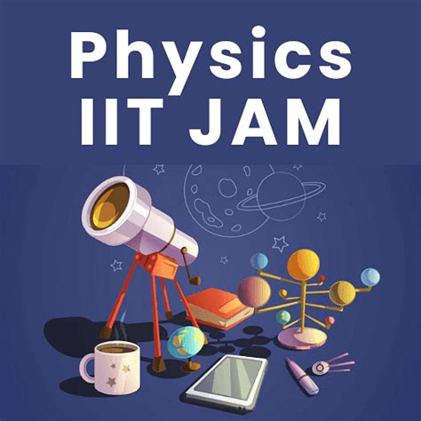 Iit Jam Physics Syllabus Books Notes Question Papers 2025