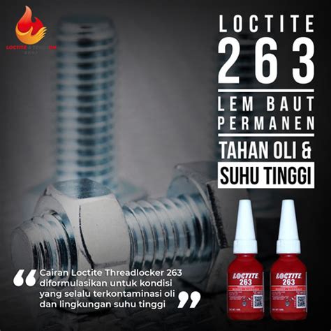 Jual LEM BAUT PERMANEN TAHAN OLI DAN PANAS LOCTITE 263 THREADLOCKER