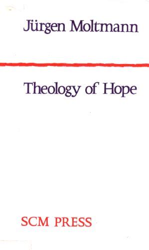 Theology Of Hope Jurgen Moltmann 9780334016977 Abebooks