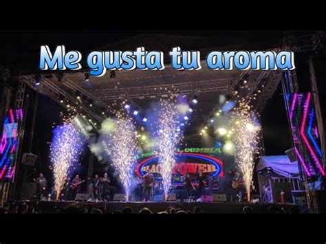 Grupo Black Power Me Gusta Tu Aroma Limpia En Vivo 2023 Tenancingo