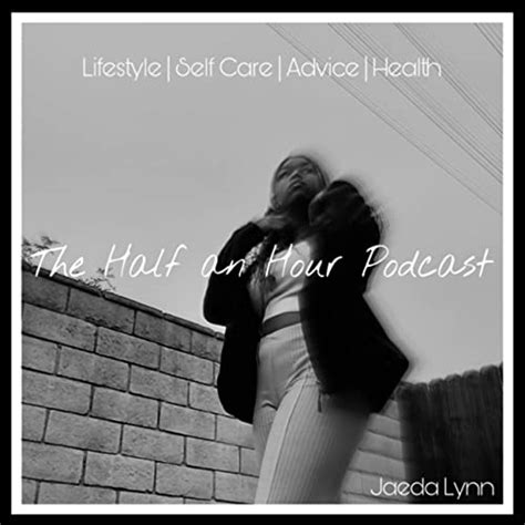 Jp The Half An Hour Podcast Jaeda Lynn Audibleブック・オリジナル